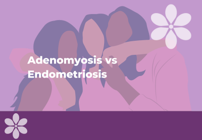 Adenomyosis vs Endometriosis