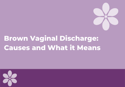 Brown Discharge: 4 Causes and What It Means