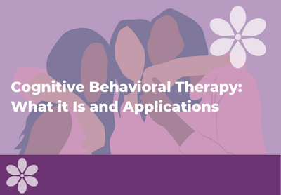 Cognitive Behavioral Therapy: What it Is and Applications