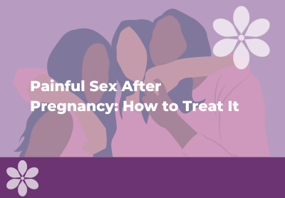 Painful Sex After Giving Birt & How You Can Find Relief – Intimate Rose