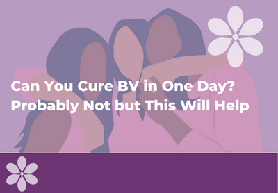 Can You Cure BV in One Day? Probably Not But This Might Help