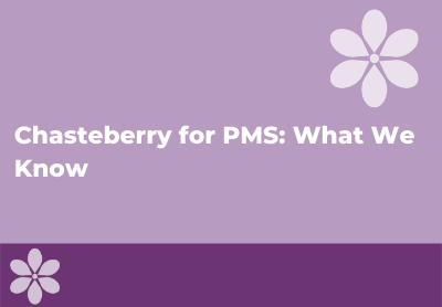 Chasteberry for PMS