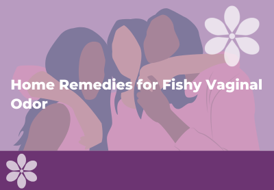 Home Remedies for Fishy Odor