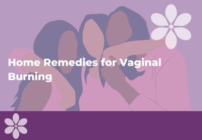 6 Home Remedies for Vaginal Burning