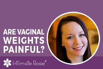 Are Vaginal Weights Painful?