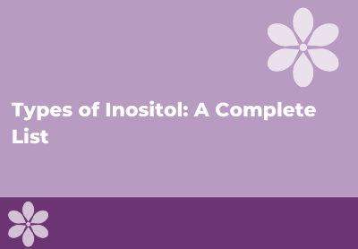 Types of Inositol: A Complete List