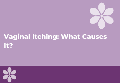 Vaginal Itching and the Common Causes