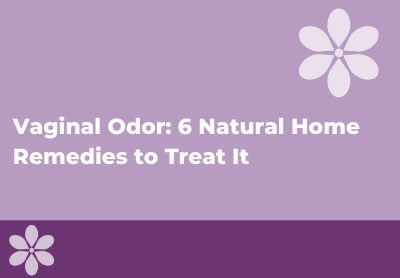 How to Get Rid of Vaginal Odor at Home