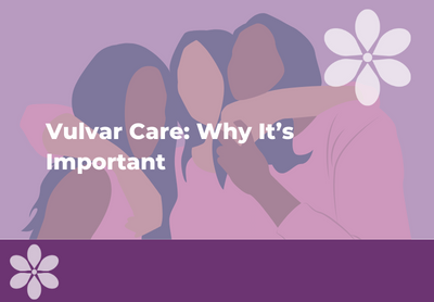 Vulvar Care: Why It's Important, Tips & Products