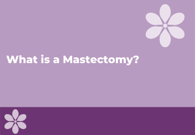 What is a Mastectomy?