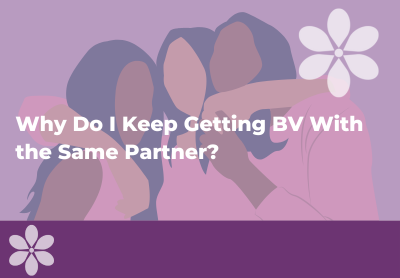 Why Do I Keep Getting BV With the Same Partner?