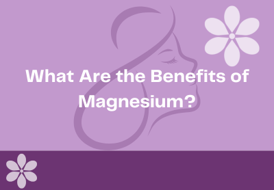 What Are the Benefits of Magnesium?