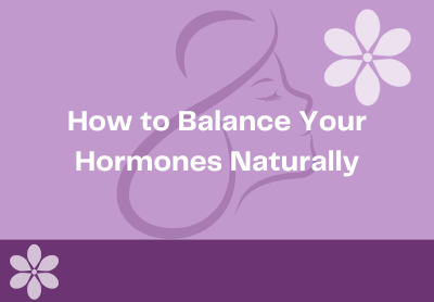 How to Balance Hormones Naturally