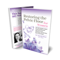 Restoring The Pelvic Floor For Women